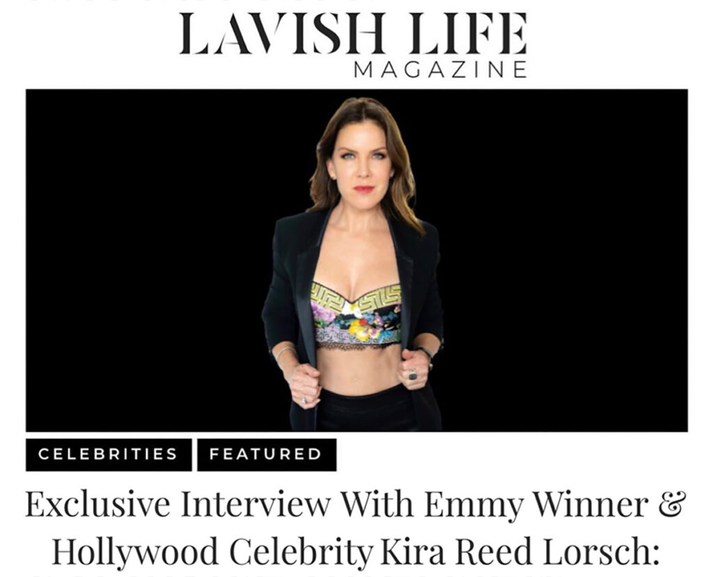 Lavish Life Magazine article with Kira Reed Lorsch